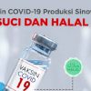Vaksin COVID-19 Teruji dan Halal